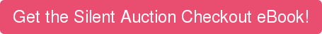 Get the Silent Auction Checkout eBook!